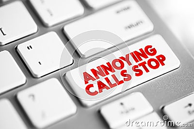 Annoying Calls Stop text button on keyboard, concept background Stock Photo