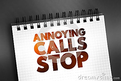 Annoying Calls Stop text on notepad, concept background Stock Photo