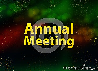 Annual Meeting abstract bokeh dark background Stock Photo