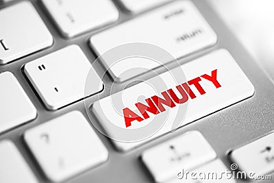 Annuity is a series of payments made at equal intervals, text concept button on keyboard Stock Photo