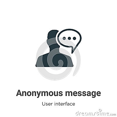 Anonymous message vector icon on white background. Flat vector anonymous message icon symbol sign from modern user interface Vector Illustration