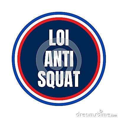 Anti squatting law symbol icon in France in French language Cartoon Illustration