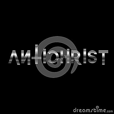 Antichrist quote on black- Satanic text in silver metal Vector Illustration