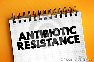 Antimicrobial Resistance - when germs like bacteria and fungi develop the ability to defeat the drugs designed to kill them, text Stock Photo