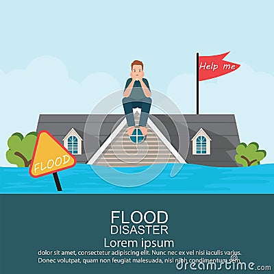 Anxious man sitting on roof of house after water flood . Vector Illustration