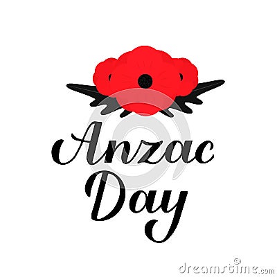 Anzac day calligraphy hand lettering isolated on white. Red poppy flower symbol of Remembrance day. Lest we forget Vector Illustration