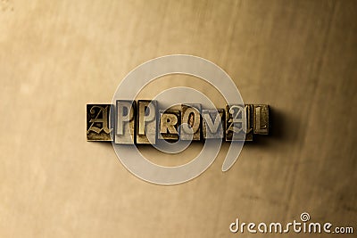 APPROVAL - close-up of grungy vintage typeset word on metal backdrop Stock Photo