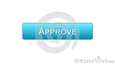 Approve web interface button blue color, accepted application, guarantee Stock Photo