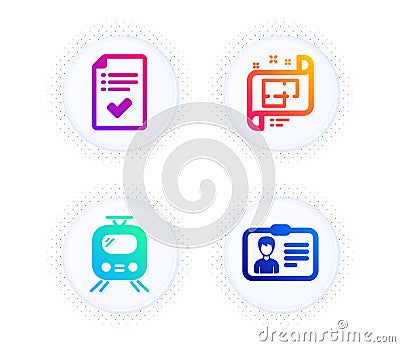 Approved checklist, Architectural plan and Train icons set. Identification card sign. Vector Vector Illustration