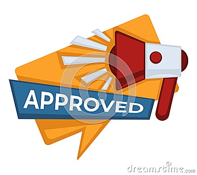 Approved sign with megaphone, confirmation or authorization icon Vector Illustration