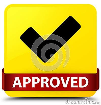 Approved (validate icon) yellow square button red ribbon in middle Cartoon Illustration