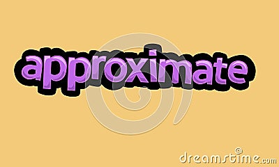 APPROXIMATE writing vector design on a yellow background Stock Photo