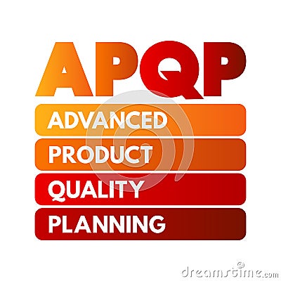 APQP Advanced Product Quality Planning - structured process aimed at ensuring customer satisfaction with new products or processes Stock Photo