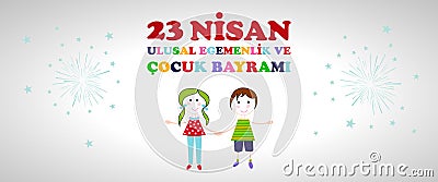 23 April childrenâ€™s day. Translation : April 23 national sovereignty and children`s day. Turkish translation : 23 Nisan ulusal Vector Illustration