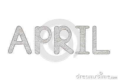 April. Creative hand drawn letters. Coloring page. Cartoon Illustration