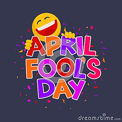 April Fools Day design with text and laughing smiley Vector Illustration