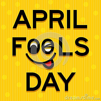 April Fools Day text and funny face vector illustration Vector Illustration