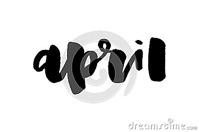 April lettering. Hand-written calligraphy, April month brush-lettering, suitable for cutting Stock Photo