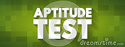 Aptitude Test - assessment used to determine a candidate`s cognitive ability or personality, text concept background Stock Photo