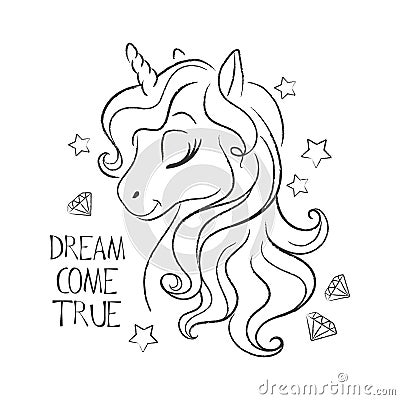 Art. Coloring. Cute unicorn. Fashion illustration drawing in modern style. Dream come true text Vector Illustration