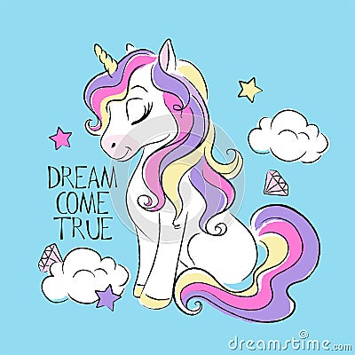 Art fashion illustration drawing in modern style for clothes. Cute unicorn. Dream come true text Vector Illustration