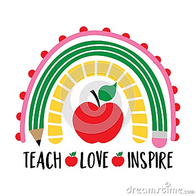 Teach Love Inspire - colorful typography design with red apple Vector Illustration