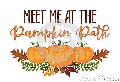 Meet me at the Pumpkin Patch Vector Illustration