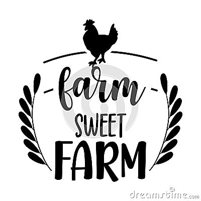 Farm sweet farm, welcome to our farmhouse Vector Illustration