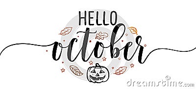 Hello October - Inspirational happy fall, autumn beautiful handwritten quote, Vector Illustration