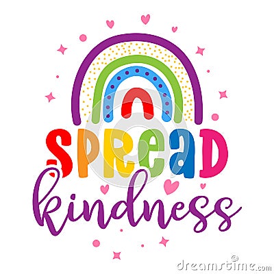 Spread Kindness - cute rainbow decoration Vector Illustration