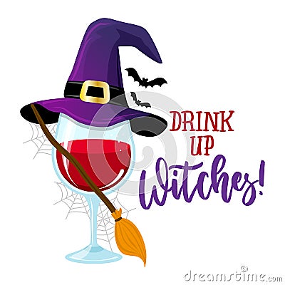 Drink up Witches! - One glass on Wine in witch costume. Vector Illustration