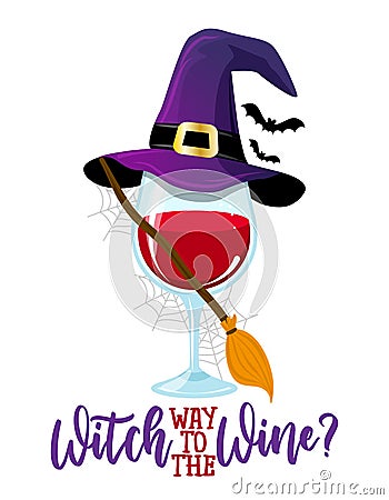 Witch way to the Wine - One glass on Wine in witch costume. Vector Illustration