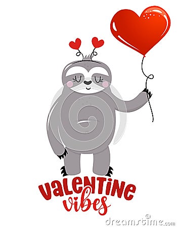 Valentine Vibes - Cute sloth. Funny doodle sloth. Vector Illustration