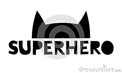 Superhero - Scandinavian style funny design for clothes. Vector Illustration