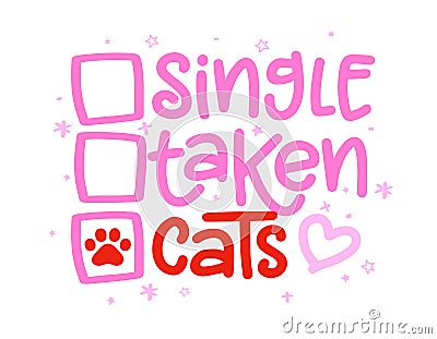 Single, taken, Cats - relationship status for Social Media. With dog footprint Vector Illustration