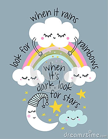 When it rains look for rainbow, when it's dark, look for stars Vector Illustration