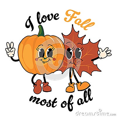 I love fall, most of all - Happy autumn illustration with maple leaf. Vector Illustration