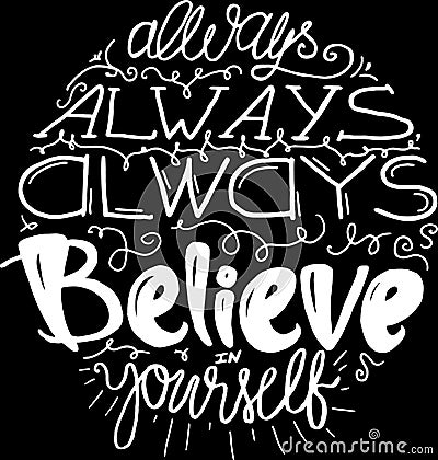 Art Poster Always Believe Yourself Hand Drawn Stock Photo