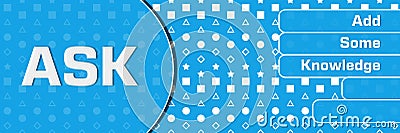 ASK - Add Some Knowledge Blue Basic Shapes Text Horizontal Stock Photo