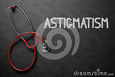 Astigmatism on Chalkboard. 3D Illustration. Stock Photo
