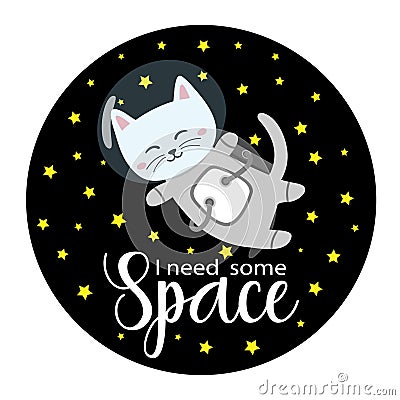 Astronaut cat in space suit with I need some space title Vector Illustration