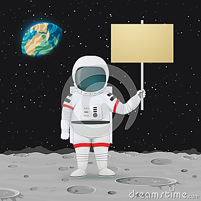 Astronaut standing on the moon surface holding a sign. Outer space, Earth and stars in the background Vector Illustration