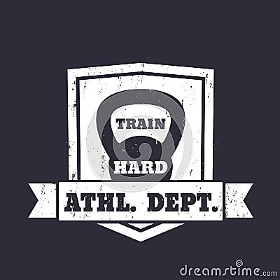 Athletic department emblem, sign with kettlebell Vector Illustration