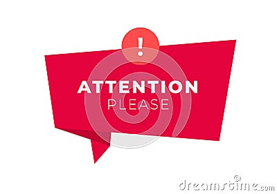 Attention please sign. Vector modern color illustration. Red talk bubble frame with text and exclamarion mark in circle on pink Vector Illustration