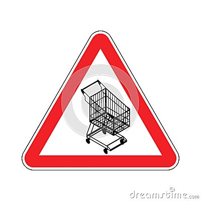 Attention shopping cart. Dangers of red road sign. supermarket t Vector Illustration