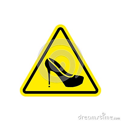 Attention woman. yellow prohibitory road sign women`s shoes. Vector Illustration