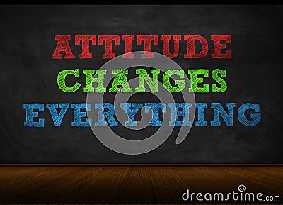 Attitude Changes Everything Stock Photo