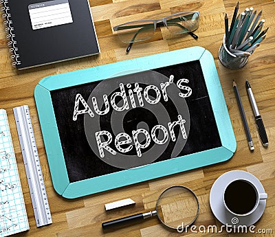 Auditor`s Report Handwritten on Small Chalkboard. 3d. Stock Photo
