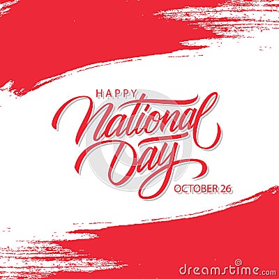 Austria Happy National Day, october 26 celebration card with austrian national flag brush stroke background and hand lettering. Vector Illustration