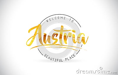 Austria Welcome To Word Text with Handwritten Font and Golden Te Vector Illustration